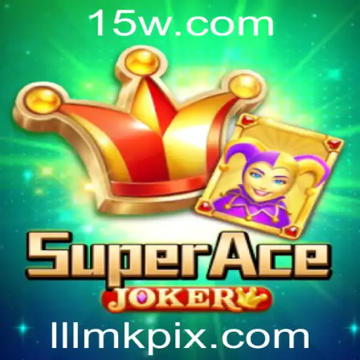 Descubra o Fascínio do Jogo 'SuperAceJoker' e Mergulhe na Diversão com 'lllmk'